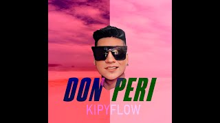 DON PERI  KIPY FLOW PROD EZE TBM [upl. by Kentigera895]