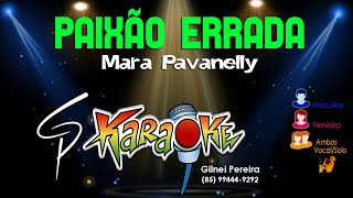 Karaokê Mara Pavanelly  Paixão Errada [upl. by Uohk125]