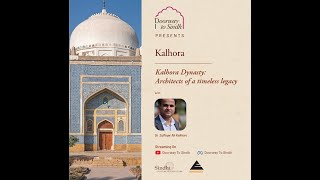 12  Kalhora  Doorway to Sindh  Season 3 [upl. by Nolham344]