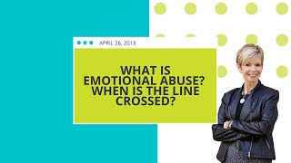 What is Emotional Abuse When is the Line Crossed [upl. by Amandy340]