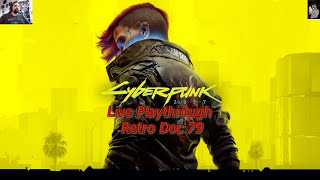 Cyber Punk 2077 Live Playthrough Part 1 [upl. by Bigot]