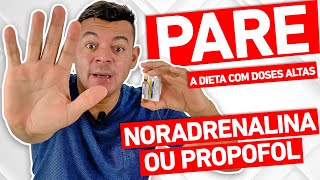 PARE a infusão de dieta com ALTAS DOSAGENS DE NORADRENALINA ou PROPOFOL [upl. by Ahseet]