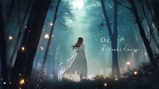 Oz（yama） 月Tsuki COVER [upl. by Noryk]