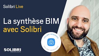 Solibri Live FR  La Synthèse BIM avec Solibri [upl. by Valerian]