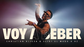 Christian Alicea Eliot El Mago D Oz  Voy A Beber Video Oficial [upl. by Jaime]