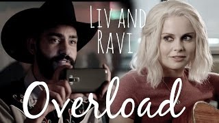 Liv and Ravi  Overload [upl. by Sladen846]