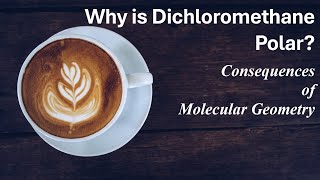 Why Dichloromethane CH2Cl2 is Polar Molecular Polarity and Geometry Explained [upl. by Gintz829]