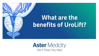 Benefits of UroLift Treatment [upl. by Dor]