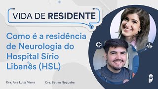 Como é a residência de Neurologia do Hospital Sírio Libanês HSL  Dr Jenielson Brito [upl. by Ferde]