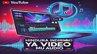 EHE UKOWOHINDURA VIDEO UKAYIGIRA AUDIO MUMWANYA MUTO [upl. by Caiaphas848]