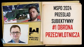 MSPO 2024  Przegląd subiektywny Obrona przeciwlotnicza [upl. by Cthrine282]