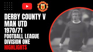 Derby County v Man Utd  197071 Football League Division One  Highlights [upl. by Imak]