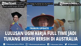 Viral Lulusan UGM Jadi Cleaning Service di Australia Dikira Sambil Kuliah S2 Ternyata Kerja Full [upl. by Seni]