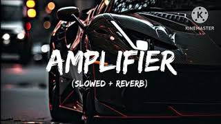 AMPLIFIER SONG SLOWED RESERVED [upl. by Adle]