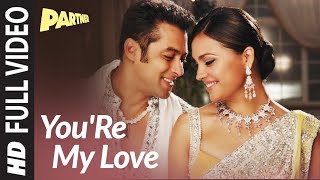 YouRe My Love Full Video  Partner  Salman Khan Lara Dutta Govinda Katreena Kaif Sajid  Wajid [upl. by Jeanne]