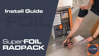 SuperFOIL Radpack Quick Install Guide  SuperFOIL Insulation [upl. by Nnilsia]