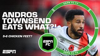 Andros Townsend eats WHAT every night ⁉️ CHICKEN FEET DIET 😳  ESPN FC [upl. by Ydnil482]