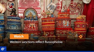 Western sanctions reflect Russophobia [upl. by Olvan]