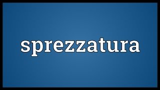 Sprezzatura Meaning [upl. by Enajaras490]