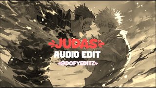 Judas   Audio Edit  DofyEditz [upl. by Bowler]