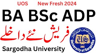 BA BSc ADP Admissions 2024 Sargodha University  ADP Admissions 2024 UOS  BA BSc Fresh UOS 2024 [upl. by Drofyar218]