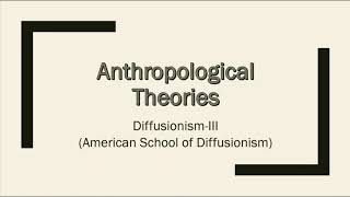 Anthropological Theory American School of Diffusionism [upl. by Ettenej503]