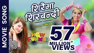 Siraima Sirbandi  New Nepali Movie quotHow Funnyquot Song  Priyanka Karki  Melina Rai [upl. by Ativoj]