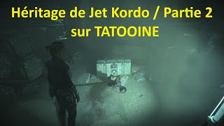 Star Wars Outlaws  Soluce Héritage de Jet Kordo Partie 2  Tatooine [upl. by Narib262]