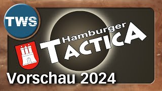 Auf zur Hamburger Tactica 2024 – Deutschlands größte Tabletop Convention Vorschau HallenpläneTWS [upl. by Ramsa437]