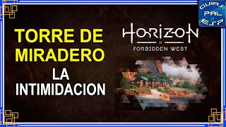 Torre de Miradero La Intimidación  Horizon Forbidden West [upl. by Anh]