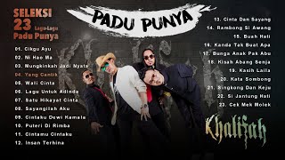 Khalifah  Seleksi 23 Lagu Lagu PADU PUNYA [upl. by Noside419]