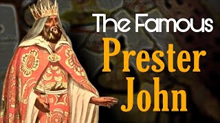 Who is the 12 centurys famous king Prester john [upl. by Eek]