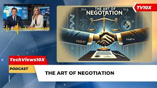 Unlock The Secrets To Effective Negotiation  PODCAST by techviews10x [upl. by Cathie]