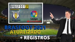 Como Baixar BRASFOOT 2021  REGISTROS  ATUALIZAÇÃO DE AGOSTO [upl. by Zinn846]