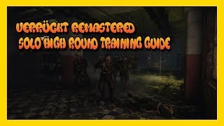 VERRUCKT REMASTERED  SOLO HIGH ROUND TRAINING STRATEGY GUIDE ZOMBIES CHRONICLES [upl. by Jotham]