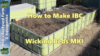 Wicking Beds How to make IBC Self Watering Garden Beds MKI [upl. by Roselani891]