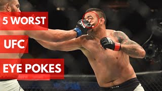 5 Worst UFC Eye Pokes Ever [upl. by Anaugahs947]