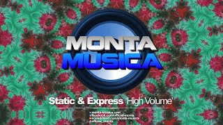 Static amp Express  High Volume 2022 Monta Musica  Makina Rave Anthems [upl. by Eleira]