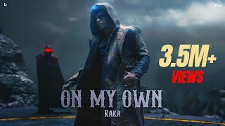 On My Own  Official Video  RAKA [upl. by Elset]