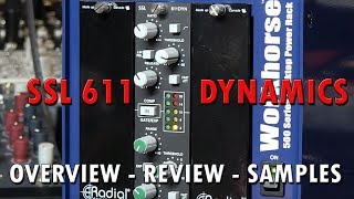 SSL 611 Dynamics 500 Series Module Review with Samples [upl. by Eidoj457]