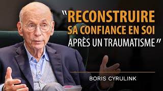 BORIS CYRULNIK  4 EXERCICES POUR AMÉLIORER SA CONFIANCE EN SOI [upl. by Engdahl]