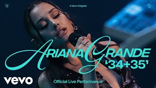 Ariana Grande  3435 Official Live Performance  Vevo [upl. by Assiral]