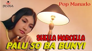 Palu So Ba Bunyi  Shella Marcella  Pop Manado Official Music Video [upl. by Akcir]