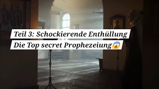 Teil 3 Schockierende Enthüllung Die geheim gehaltene Prophzeiung [upl. by Candi]