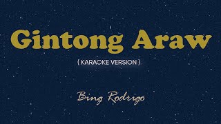 Gintong ArawKaraoke by Songbook  Bing Rodrigo [upl. by Eerehs387]