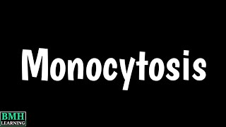 Monocytosis  High Monocyte Count  Types Causes Symptoms Treatment Of Monocytopenia [upl. by Shore]