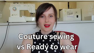 Haute Couture sewing techniques vs Ready to Wear [upl. by Juieta]