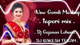 New Gondi mashup tapori mix DJ Gajanan lohara x DJ Rakesh tekam [upl. by Orwin520]