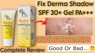 Fix Derma Shadow SPF 30 Gel PA Complete Review Uses Benefits  Must Watch Before You Buy spf [upl. by Nich]