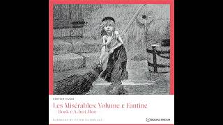 Book 1 A Just Man Les Misérables – Volume 1 Fantine – Victor Hugo Classic Audiobook [upl. by Ecienaj720]